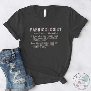 Quilting Shirt, Fabricologist, Quilt Gift, Love Quilting, Quilter Gift, Mom Quilt Gift, Quilt Lover, Quilt Gift Ideas, QI068WM01