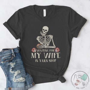 Knitting Shirt, Waiting For My Wife In Yarn Shop, Knit Gift, Knitting Gift, Knitter Gift, Love To Knit, Love Knitting, Knit Lover, KI225ME01