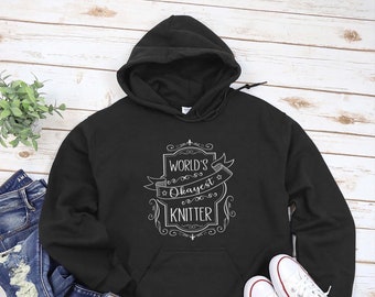 Stricken Hoodie, der Okayest Stricker der Welt, Strick Geschenk, Stricken Geschenk, Stricker Geschenk, Liebe zu stricken, Liebe Stricken, Strick Liebhaber, KI322WM02