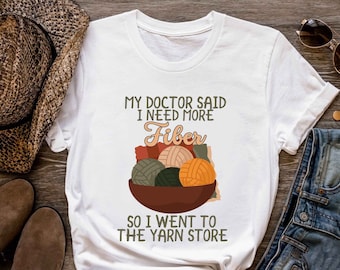 Knitting Shirt, My Doctor Said I Need More Fiber, Knit Gift, Knitting Gift, Knitter Gift, Love To Knit, Love Knitting, Knit Lover, KI327WM01