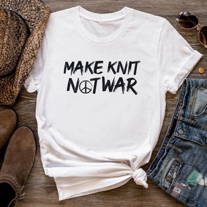 Knitting Shirt, Make Knit Not War, Knit Gift, Knitting Gift, Knitter Gift, Love To Knit, Love Knitting, Knit Lover, KI228WM01