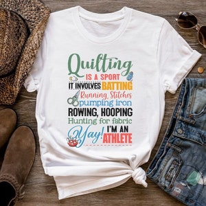 Quilting Shirt, Quilting Is A Sport, Quilt Gift, Love Quilting, Quilter Gift, Mom Quilt Gift, Quilt Lover, Quilt Gift Ideas, QI198WM01