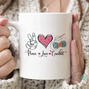 Crochet Mug, Peace Love Crochet, Crochet Gift, Crochet Gift Idea, Crochet Love, Crochet Lover, Crochet Lover Gift, CO181WM04