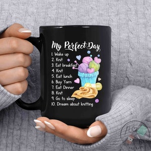 Knitting Mug, My Perfect Day Wake Up Knit, Knit Gift, Knitting Gift, Knitter Gift, Love To Knit, Love Knitting, Knit Lover, KI008WM04