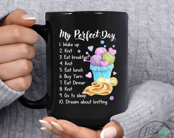 Knitting Mug, My Perfect Day Wake Up Knit, Knit Gift, Knitting Gift, Knitter Gift, Love To Knit, Love Knitting, Knit Lover, KI008WM04