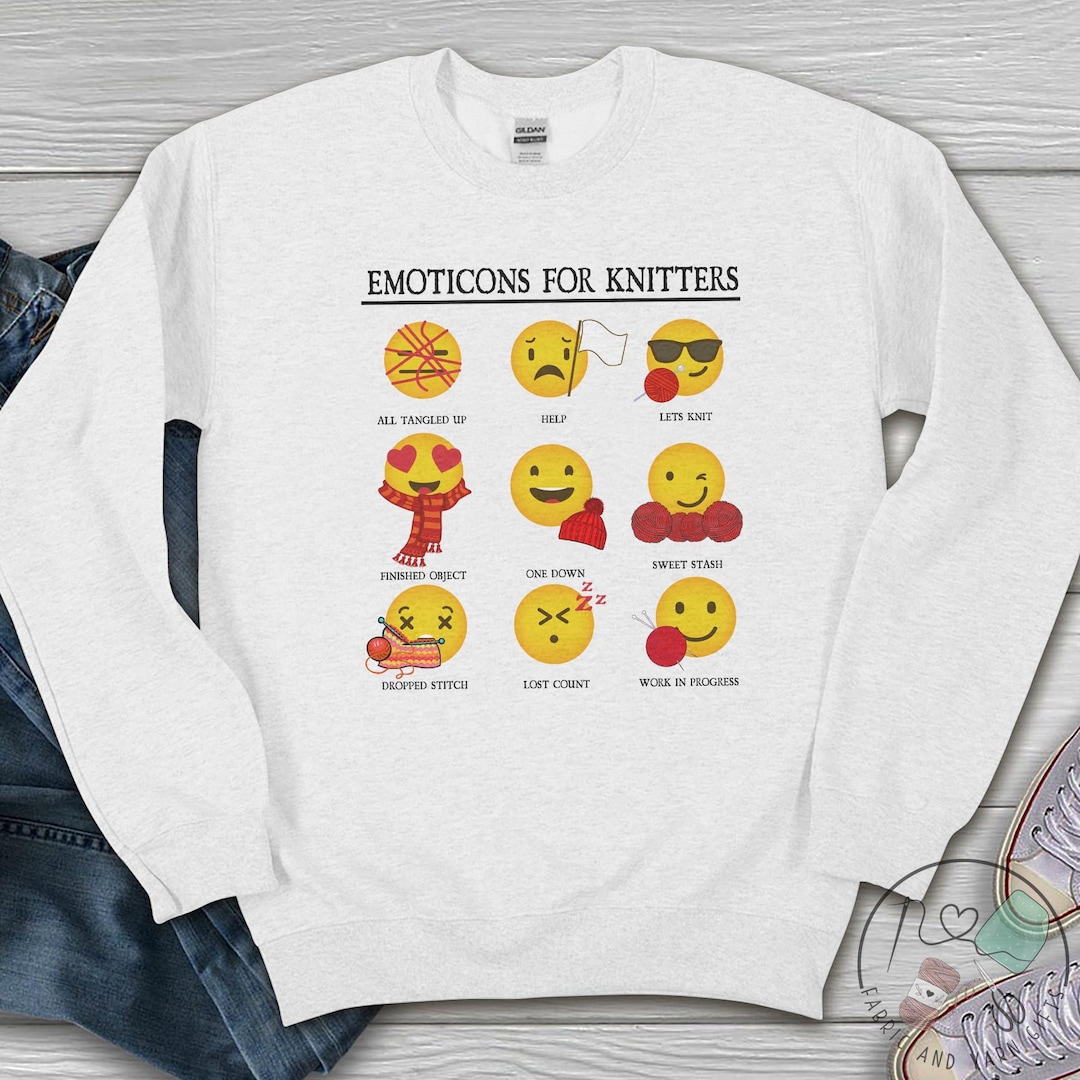Knitting Sweatshirt, Emoticons for Knitters, Knit Gift, Knitting Gift