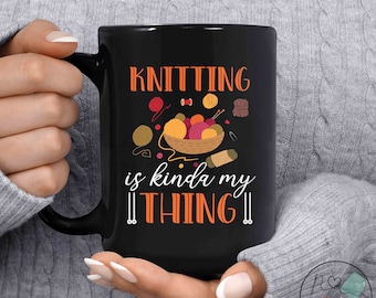 Knitting Mug, Knitting Is Kinda My Thing, Knit Gift, Knitting Gift, Knitter Gift, Love To Knit, Love Knitting, Knit Lover, KI145WM04
