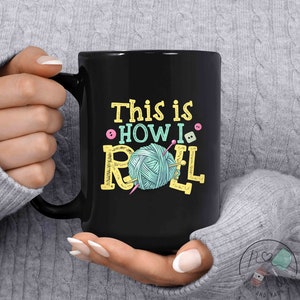Knitting Mug, This Is How I Roll, Knit Gift, Knitting Gift, Knitter Gift, Love To Knit, Love Knitting, Knit Lover, KI179WM04