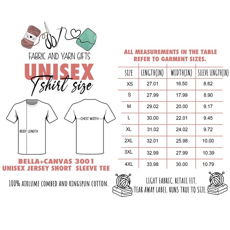 May include: A size chart for unisex t-shirts made from Bella + Canvas 3001 jersey fabric. The chart shows measurements in inches for XS to 4XL sizes, including length, width, and sleeve length. The fabric is 100% airlume combed and ringspun cotton.