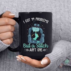 Knitting Mug, I Got 99 Problems But A Stitch Ain't One, Knit Gift, Knitting Gift, Knitter Gift, Love To Knit, Love Knitting, KI186WM04