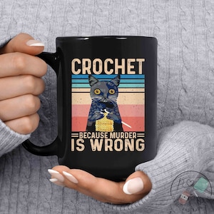 Crochet Mug, Crochet Because Murder Is Wrong, Crochet Gift, Crochet Gift Idea, Crochet Love, Crochet Lover, Crochet Lover Gift, CO116WM04