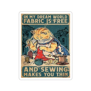 Sewing Sticker, In My Dream World Fabric Is Free, Sewing Gift, Love Sewing, Sewing Gifts For Her, Sewing Gifts Women, Sew Gift, SW242WM09