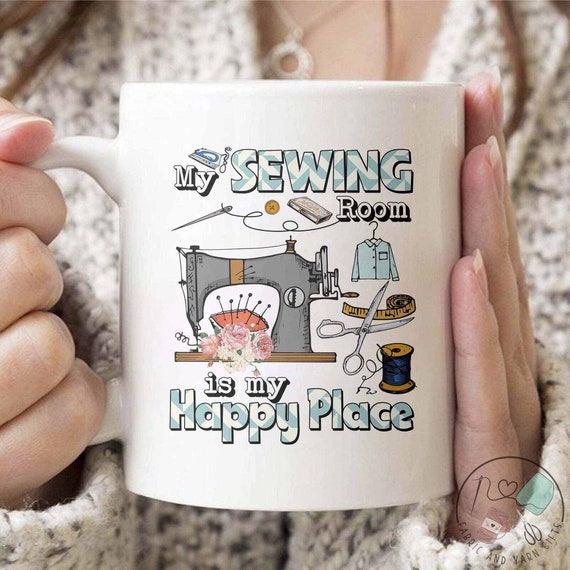 Sewing Mug, My Sewing Room is My Happy Place, Sewing Gift, Love Sewing, Sewing  Gifts for Her, Sewing Gifts Women, Sew Gift, SW012WM04 