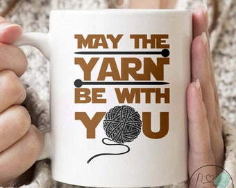 Knitting Mug, May The Yarn Be With You, Knit Gift, Knitting Gift, Knitter Gift, Love To Knit, Love Knitting, Knit Lover, KI229WM04