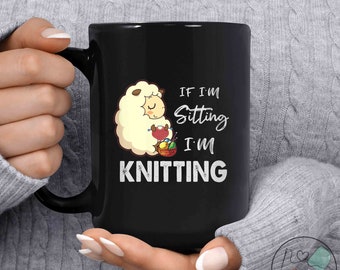 Knitting Mug, If I'm Sitting I'm Knitting, Knit Gift, Knitting Gift, Knitter Gift, Love To Knit, Love Knitting, Knit Lover, KI099WM04