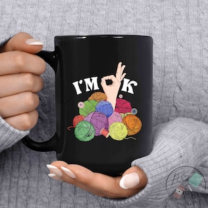 Knitting Mug, I'm OK, Knit Gift, Knitting Gift, Knitter Gift, Love To Knit, Love Knitting, Knit Lover, KI093WM04