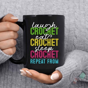 Crochet Mug, Laugh Crochet Eat Crochet Sleep Crochet, Crochet Gift, Crochet Gift Idea, Crochet Love, Crochet Lover, CO171WM04