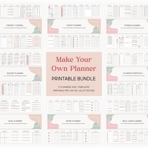 May include: A printable planner bundle with 17 different planners, including a therapy journal, event planner, fitness planner, budget planner, planner essentials, goal planner, work planner, and self-care planner. The planners are in a pastel pink and green color scheme with a white background. The text "Make Your Own Planner" and "Printable Bundle" is featured in the center of the image.