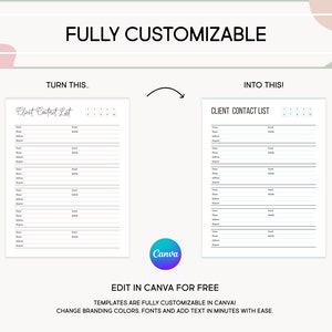 May include: A digital template for a client contact list, shown before and after customization. The design features a clean layout with fields for name, phone, email, and address. The text "FULLY CUSTOMIZABLE" and "EDIT IN CANVA FOR FREE" are also displayed.