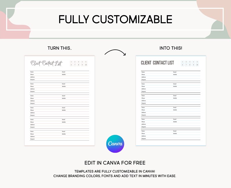 May include: A digital template for a client contact list, shown before and after customization. The design features a clean layout with fields for name, phone, email, and address. The text "FULLY CUSTOMIZABLE" and "EDIT IN CANVA FOR FREE" are also displayed.