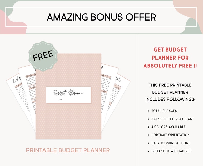May include: A free printable budget planner with a pink and white polka dot design. The planner includes 21 pages, 3 sizes (letter, A4, and A5), 4 colors, and is easy to print at home. The text "AMAZING BONUS OFFER" and "GET BUDGET PLANNER FOR ABSOLUTELY FREE!!" is displayed in the image.