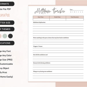 May include: Printable meltdown tracker with sections for start time, finish time, total duration, meltdown explanation, notes, triggers, sensory levels, and things to try during the next meltdown. The tracker is designed to help people track and understand their meltdowns.