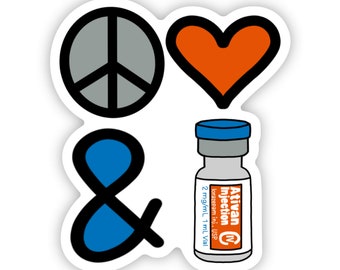 Peace Love and Ativan Sticker