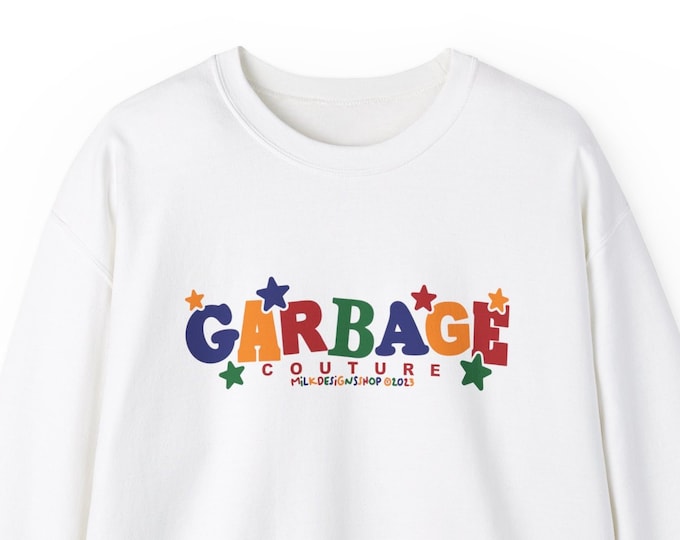 Garbage Sweatshirt / Funny Meme Sweatshirt / Aesthetic Kidcore Sweater / Clowncore Clothing / Funny Gift For Her / Funny Gift For Him