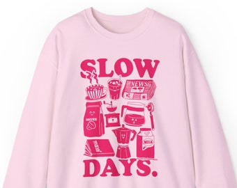 Slow Days In Pink Sweatshirt / Coffee Sweatshirt / Gift For Coffee Lover / Retro Aesthetic Pullover Sweatshirt / Gift For Her / Gift For Him