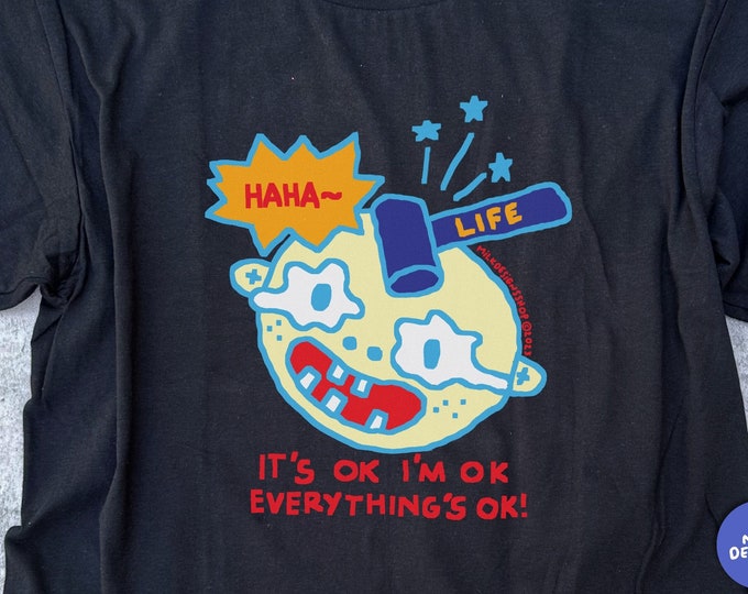 It's Okay Funny Meme Shirt / Funny TShirt / Kidcore Shirt / Kidcore Clothes / Kidcore Aesthetic Shirt / Funny Gift For Her / Funny Gift Him
