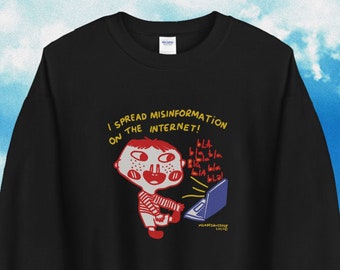 Misinformation On The Internet Funny Sweatshirt / Crewneck Sweatshirt / Kidcore Sweatshirt / Kidcore Clothing / Gift For Her / Gift For Him