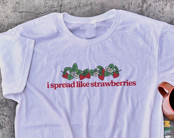 Strawberries Meme Shirt / Cottagecore Shirt / Funny TShirt / Gay Shirt / Lesbian Shirt / Aesthetic Tops / Gift For Her / Gift For Him