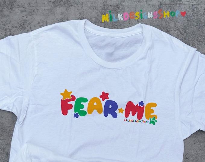 Fear Me Shirt / Funny Meme Shirt / Kidcore Aesthetic / Clowncore Clothing / Funny Clown TShirt / Funny Gift For Her / Funny Gift For Him