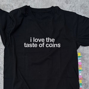 I Love The Taste Of Coins Shirt: Funny Meme Unisex Tee image 1