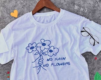 No Rain No Flowers Shirt, Gardener Gift, Unisex Cotton Tee