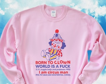 Clowncore Sweatshirt: Born to Clown Graphic Crewneck