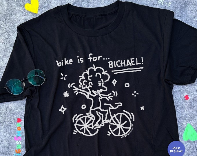Bike Is For Bichael / Funny Meme Shirt / Funny TShirt / Biking Shirt / Gift For Bikers / Kidcore Shirt / Funny Gift For Her / Gift For Him