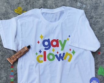Gay Clown Shirt / Clowncore Aesthetic / Clowncore Shirt / Clowncore Clothing / Gay Gifts / Lesbian Shirt / Clowncore Clothes