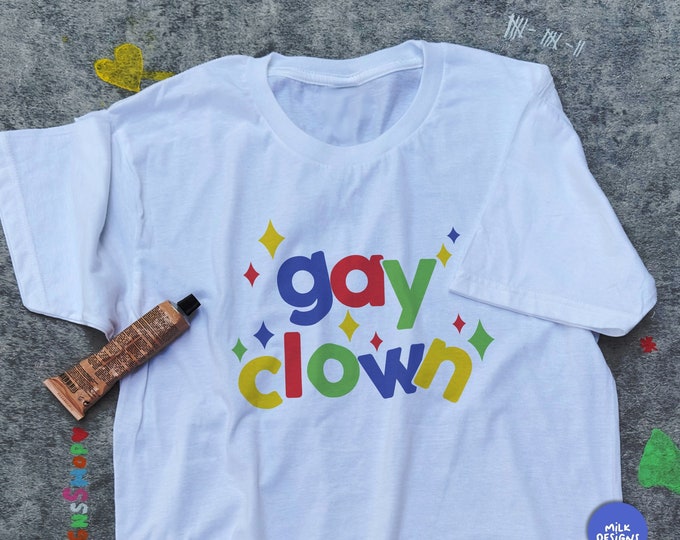 Gay Clown Shirt / Clowncore Aesthetic / Clowncore Shirt / Clowncore Clothing / Gay Gifts / Lesbian Shirt / Clowncore Clothes