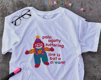 Chemise de clown / souffrance douloureuse / chemise meme drôle / vêtements de clown / tenue de clown / cadeau amusant pour elle / cadeau amusant pour lui