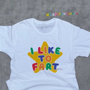 I Like To Fart Tee / Funny Meme Shirt / Clowncore Clothing / Clown Shirt / Kidcore Tee / Kidcore Clothes / Funny Gift For Her / Gift For Him