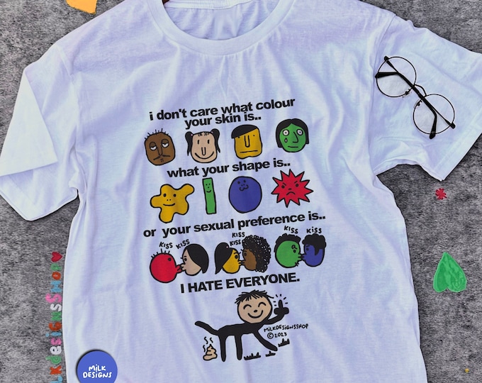 I Hate Everyone Shirt / Funny Meme Shirt / Funny TShirt / Sarcastic Shirt / Sarcasm Tee / Funny Gift For Her / Funny Gift For Him