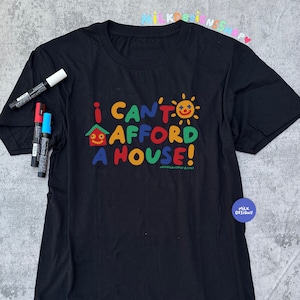 I Cant Afford A House / Funny Meme Shirt / Clowncore Shirt / Clowncore Clothing / Funny TShirt / Funny Gift For Her / Funny Gift For Him