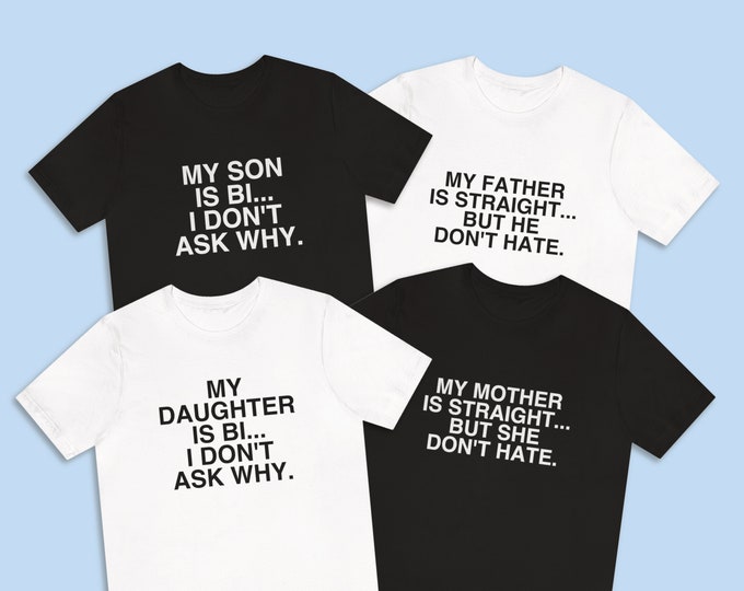 Proud Bisexual Shirt / Bi Pride Shirt For Moms and Dads / LGBT Shirt / Gift For Son / Gift For Daughter / Matching Shirts