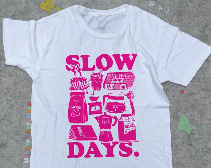 Slow Days In Pink T / Aesthetic Retro Shirt / Coffee Lover Shirt / Trendy Summer Unisex Shirt / Kawaii TShirt / Gift For Her / Gift For Him