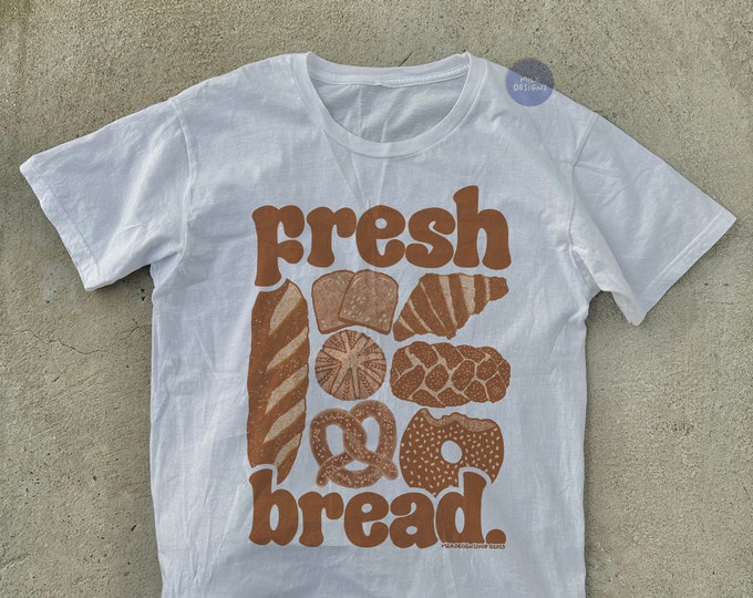 Fresh Bread T Shirt / Cafe Shirt / Bakery Shirt / Cute Kawaii Clothing / Kawaii Tops / Baker Aesthetic Shirt / Gift For Her / Gift For Him