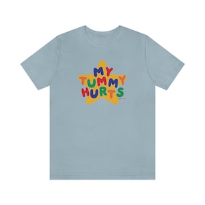 My Tummy Hurts Tee / Funny Meme Shirt / Clowncore Clothing / Clown Shirt / Kidcore Tee / Kidcore Clothes / Funny Gift For Her / Gift For Him / Meme Shirts / Funny TShirts / My Tummy Aches Shirt / IBS Shirt / Diarrhea Shirt / Tummy Ache Survivor