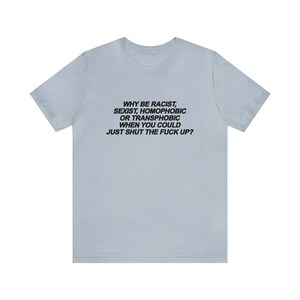 LGBT Shirt / Ally Shirt / Gay Shirt / Lesbian Shirt / Bisexual Shirt / Trans Shirt / Aesthetic Statement Tee / Gift For Her / Gift For Him / LGBT Pride Shirt / Love and Peace Shirt / Aesthetic Shirt / Statement Shirt / Trendy Shirt / Transgender