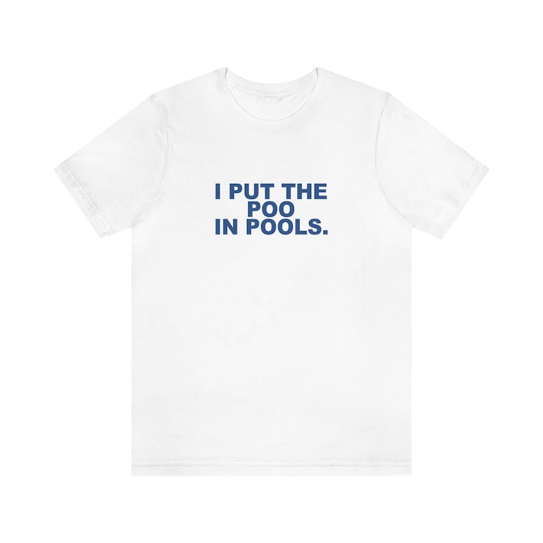Poop Pool Meme I Put the Poo in Pools Shirt: Funny Meme Spring Break Tee - Etsy