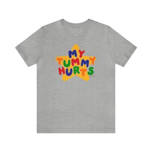 My Tummy Hurts Tee / Funny Meme Shirt / Clowncore Clothing / Clown Shirt / Kidcore Tee / Kidcore Clothes / Funny Gift For Her / Gift For Him / Meme Shirts / Funny TShirts / My Tummy Aches Shirt / IBS Shirt / Diarrhea Shirt / Tummy Ache Survivor